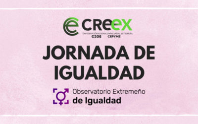 CREEX celebra una jornada sobre el talento femenino donde se presentará el informe del Observatorio Extremeño de Igualdad