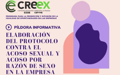 CREEX retoma sus ‘Píldoras de Igualdad’ analizando los protocolos contra el acoso sexual y el acoso por razón de sexo en la empresa