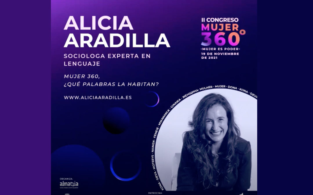 Congreso Mujer 360º. Ponencia de Alicia Aradilla (vídeo 2/7)